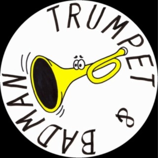 Trumpet & Badman