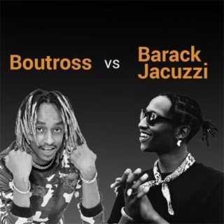 Boutross vs Barak Jacuzzi | Boomplay Music