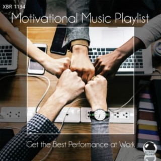 Motivational Music Playlist Get the Best Performance at Work