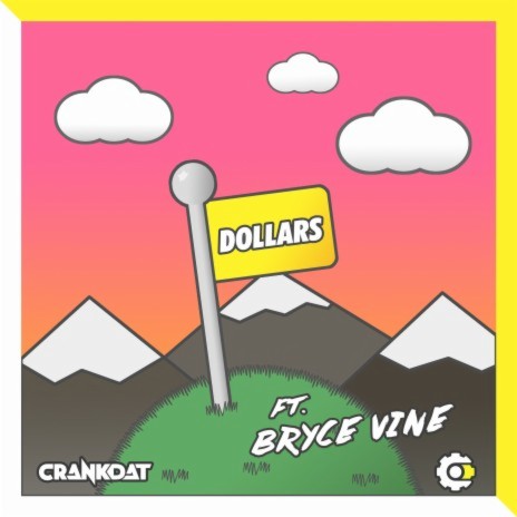 Dollars (feat. Bryce Vine) | Boomplay Music