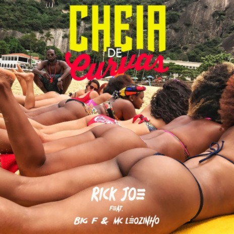 Cheia de curvas (feat. Big F & MC Leozinho) | Boomplay Music