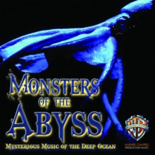 Monsters of the Abyss: Mysterious Music of the Deep Ocean