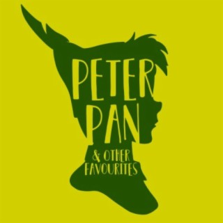 Peter Pan & Other Favourites