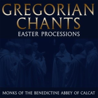 Gregorian Chants - Easter Processions