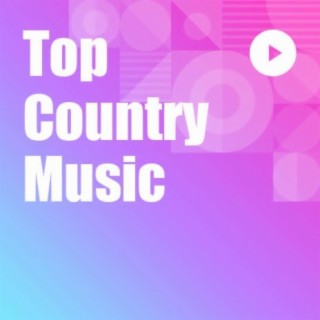 Top Country Music | Boomplay Music