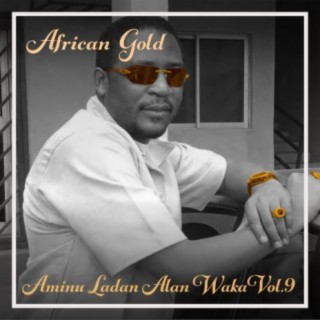 African Gold - Aminu Ladan Alan Waka Vol, 9
