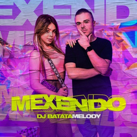 Mexendo ft. Melody | Boomplay Music