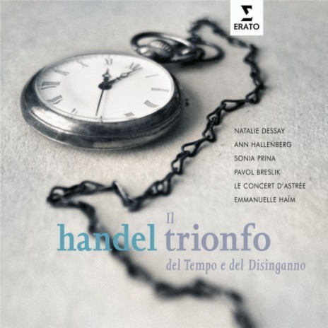 Il trionfo del Tempo e del Disinganno, HWV 46a, Pt. 2: Aria. Chi già fudel biondo crine (Disinganno) ft. Le Concert d'Astrée & Sonia Prina | Boomplay Music