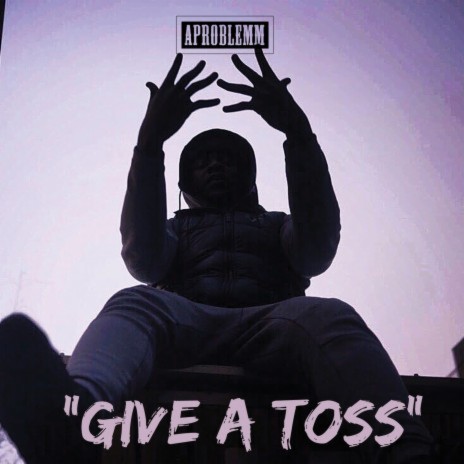 Give A Toss | Boomplay Music