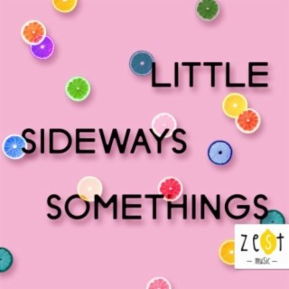 Little Sideways Somethings