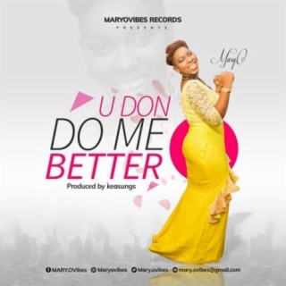 U Don Do Me Better | Boomplay Music