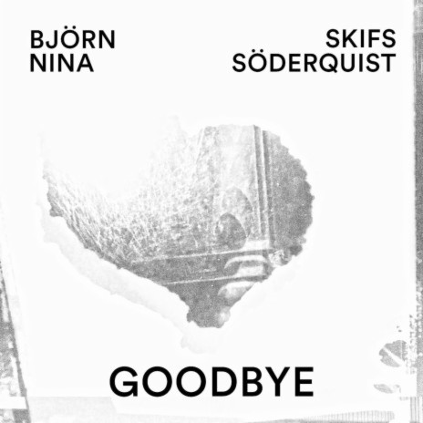 Goodbye ft. Björn Skifs | Boomplay Music