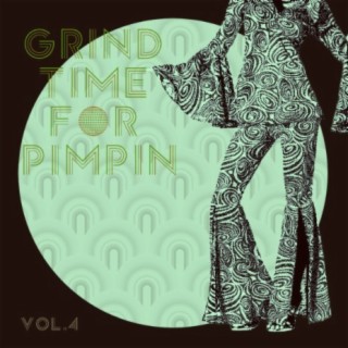 Grind Time For Pimpin Vol, 4