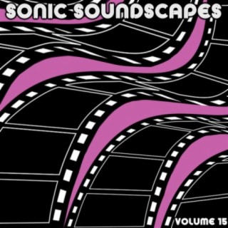 Sonic Soundscapes Vol. 15