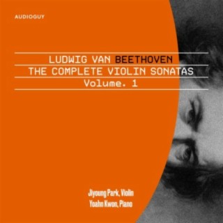Ludwig Van Beethoven The Complete Violin Sonatas Vol. 1