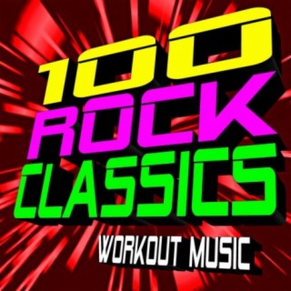 100 Rock Classics Workout – Music Playlist