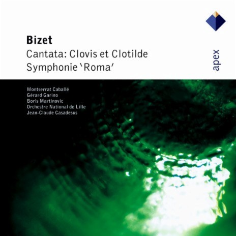 Bizet : Clovis et Clotilde : Scene 1 Noble Clovis [Clotilde] | Boomplay Music