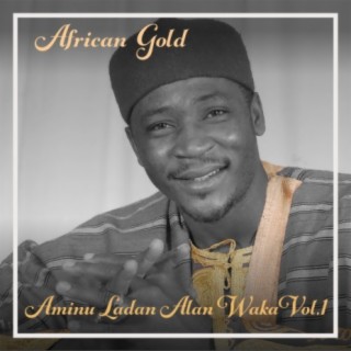 African Gold - Aminu Ladan Alan Waka Vol, 1