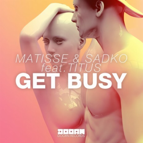 Get Busy (feat. TITUS) | Boomplay Music