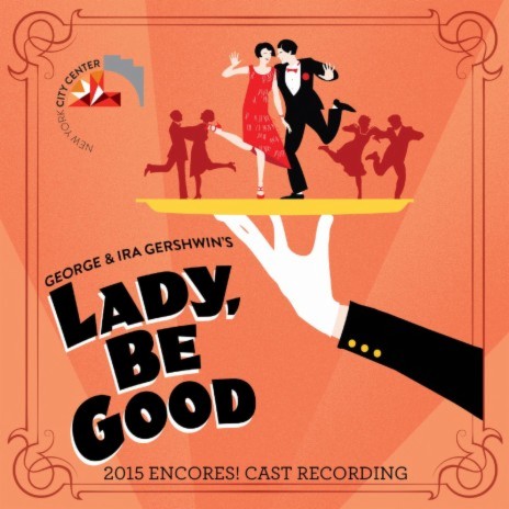 Finale Act I ft. Douglas Sills, Jennifer Laura Thompson & Lady Be Good 2015 Encores! Cast | Boomplay Music