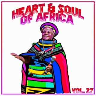Heart and Soul of Africa Vol, 27
