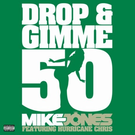 Drop & Gimme 50 (feat. Hurricane Chris) | Boomplay Music