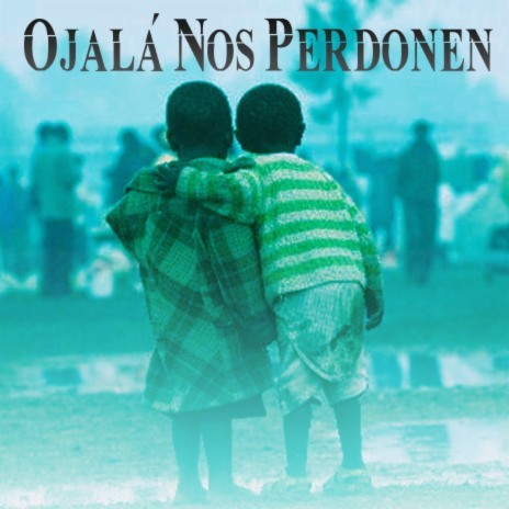 Ojalá Nos Perdonen | Boomplay Music