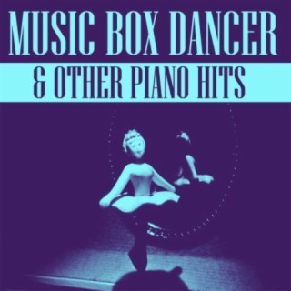 Music Box Dancer & Other Piano Hits