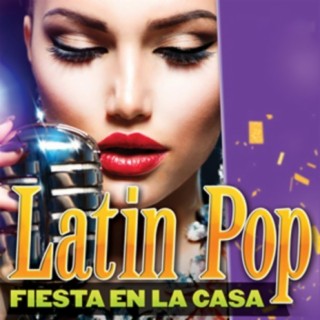 Latin Pop: Party en la Casa