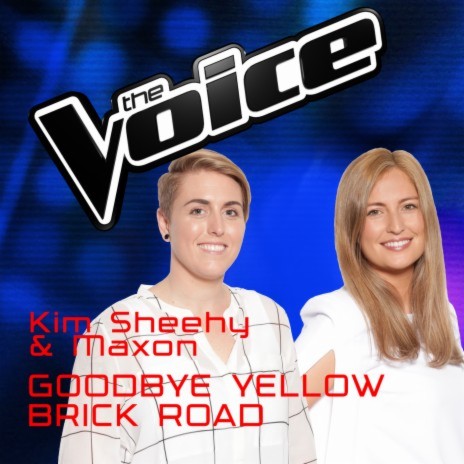 Goodbye Yellow Brick Road (The Voice Australia 2016 Performance) ft. Maxon | Boomplay Music