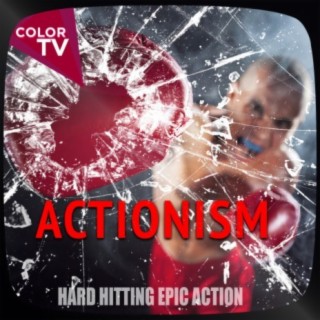 Actionism: Hard Hitting Epic Action
