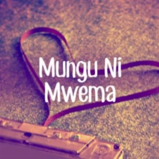 Mungu Ni Mwema