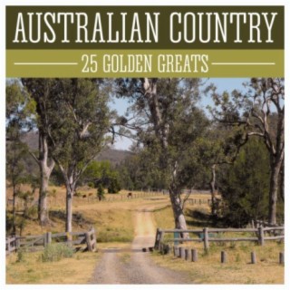 Australian Country - 25 Golden Greats