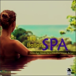 THE ITALIAN SPA New Age Music for a Mediterranean Relax