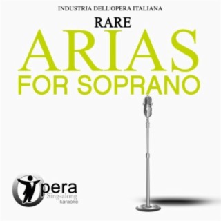 Opera Sing-Along Karaoke: Rare Arias for Soprano