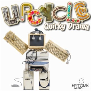 Upcycle: Quirky Drama, Vol. 1
