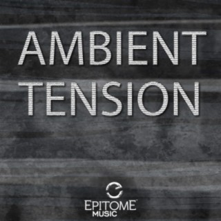 Ambient Tension