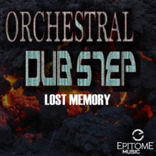 Lost Memory (Orchestral Dubstep) - Single