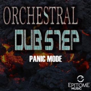 Panic Mode (Orchestral Dubstep) - Single