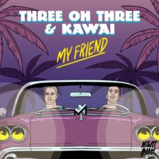 Three Oh Three & Kawai