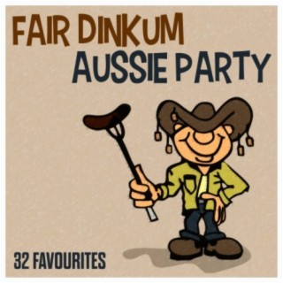 Fair Dinkum Aussie Party - 32 Favourites
