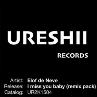 I Miss You Baby (Remix Pack)