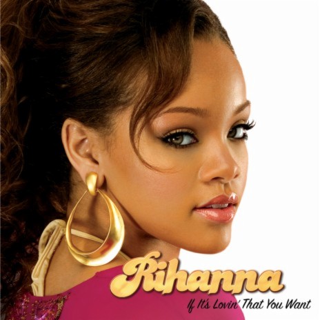 Rihanna If It s Lovin That You Want Album Version MP3