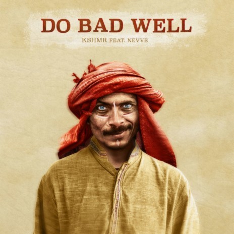 Do Bad Well (feat. Nevve) | Boomplay Music