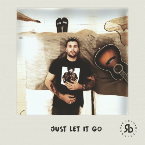 Just Let It Go | Boomplay Music