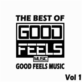 The Best of Good Feels Music, Vol. 1