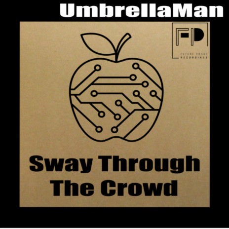 Sway Through The Crowd (Original Mix) | Boomplay Music