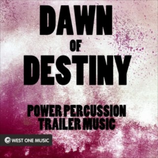Dawn of Destiny: Power Percussion Trailer Music
