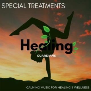 Special Treatments - Calming Music for Healing & Wellness