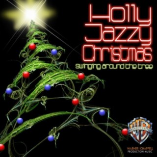 Holly Jazzy Christmas: Swinging Around the Tree